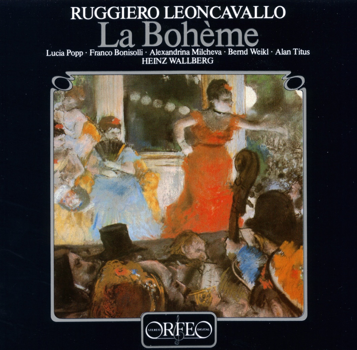 Leoncavallo: La bohème by Lucia Popp, Franco Bonisolli, Alexandrina Milcheva, Bernd Weikl, Alan Titus, Munich Radio Orchestra & Heinz Wallberg album cover