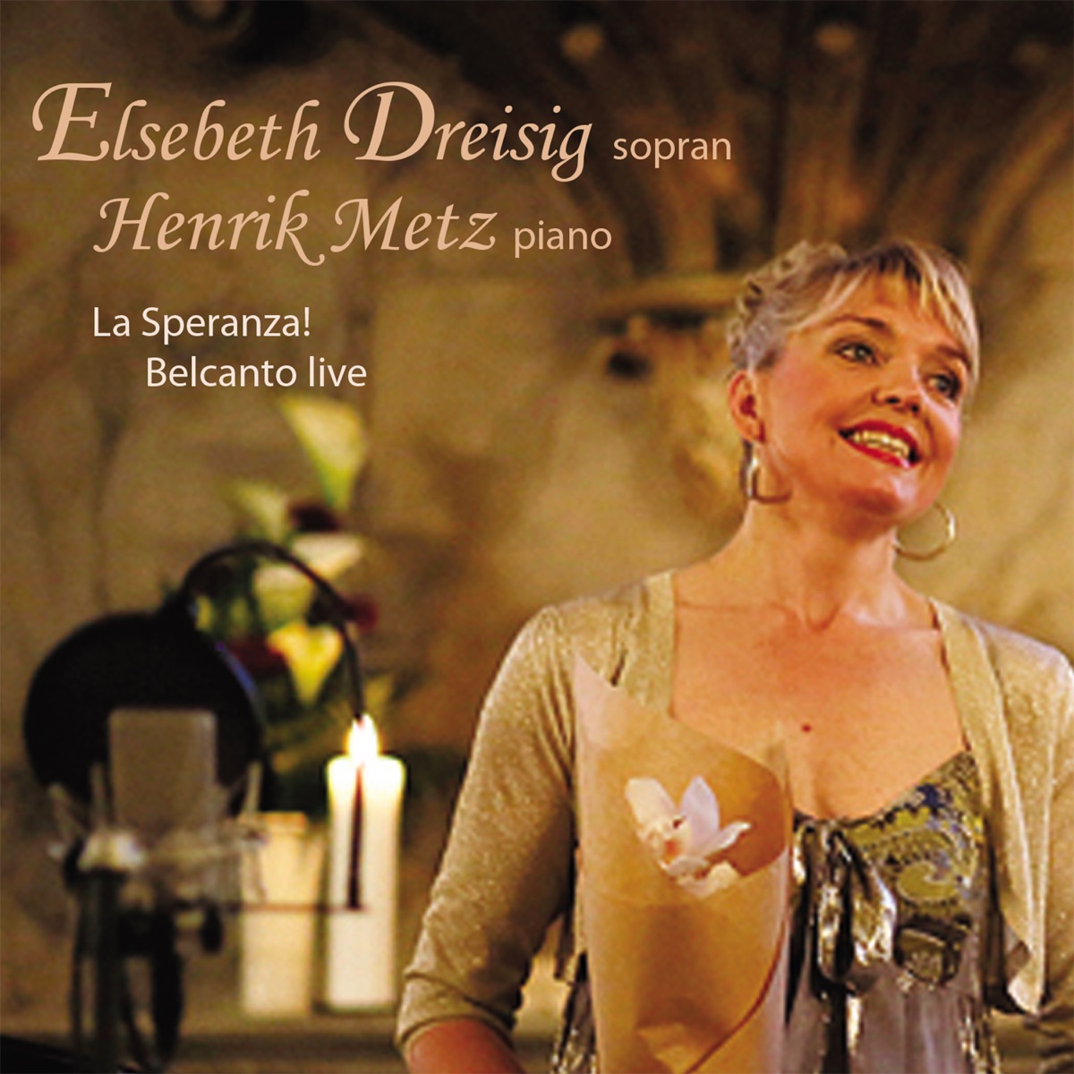 La Speranza! Belcanto live by Elsebeth Dreisig & Henrik Metz album cover