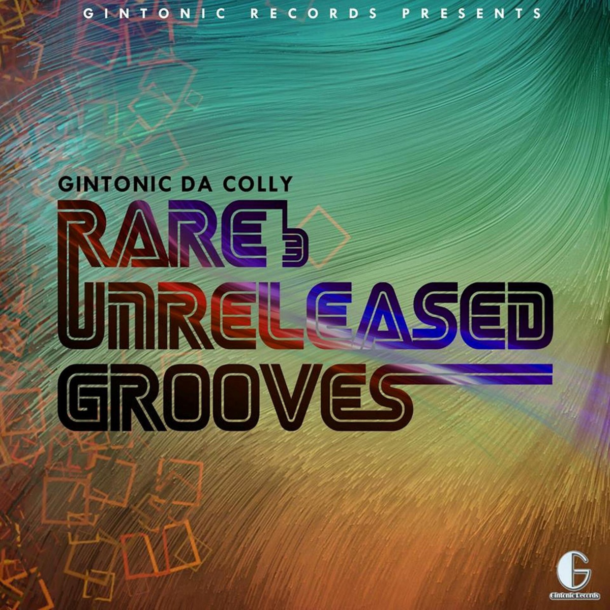 Rare & Unreleased Grooves by Gintonic Da Colly album cover