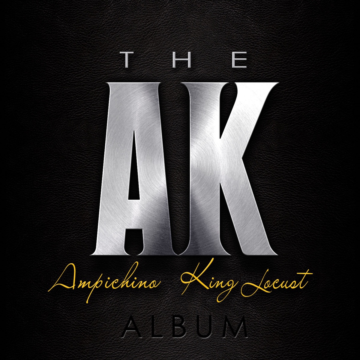 Tha AK by Ampichino & King Locust album cover