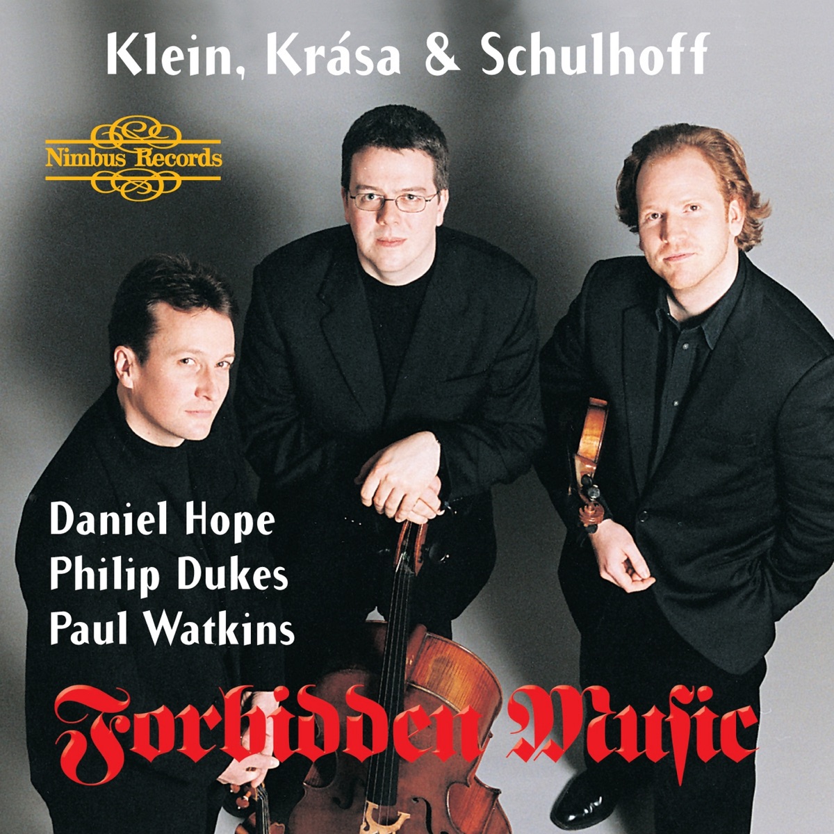 Klein, Krása, & Schulhoff: Forbidden Music by Daniel Hope, Philip Dukes & Paul Watkins album cover