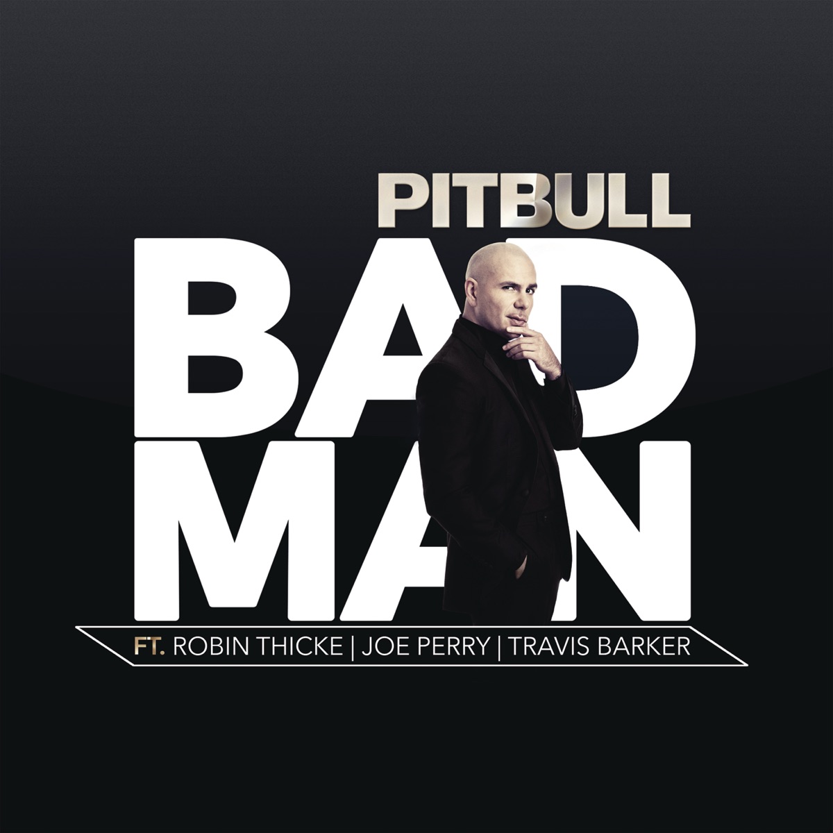 Bad Man (feat. Robin Thicke, Joe Perry & Travis Barker) - Single by Pitbull album cover