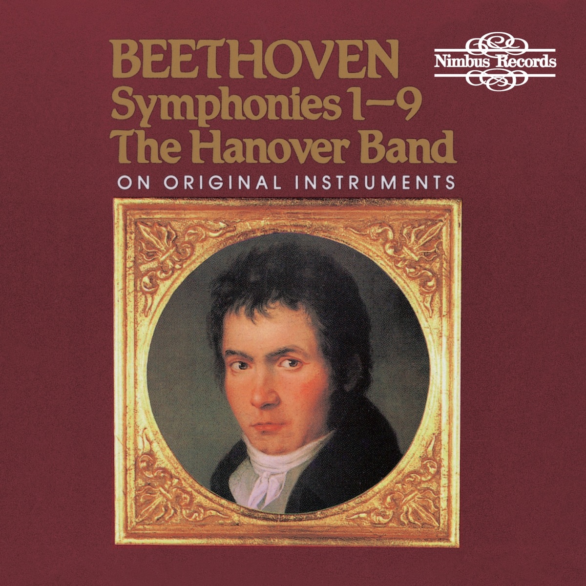 Beethoven: Symphonies Nos. 1 - 9 on Original Instruments by Hanover Band, Roy Goodman & Monica Huggett album cover