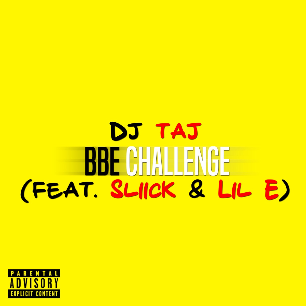 BBE Challenge (feat. Sliick & Lil' E) - Single by DJ Taj album cover