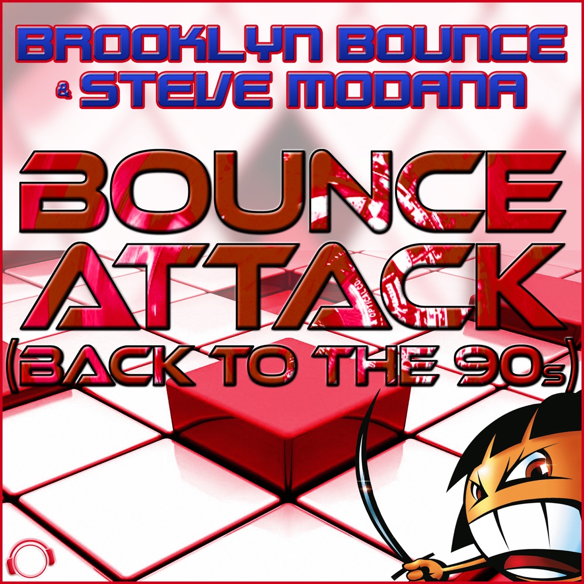 Bounce Attack (Back to the 90s) [Remixes] - EP by Brooklyn Bounce & Steve Modana album cover