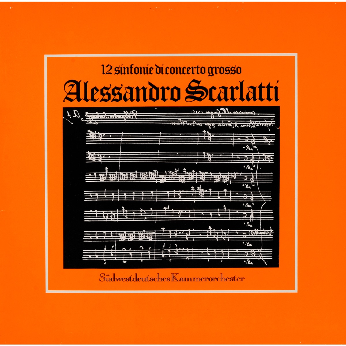 Scarlatti: Sinfonie di concerto grosso, Vol. 2 by Südwestdeutsches Kammerorchester & Räto Tschupp album cover