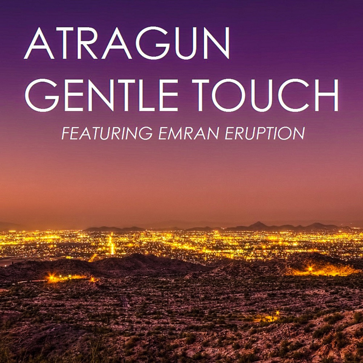 Gentle Touch (feat. Emran Eruption) by Atragun album cover