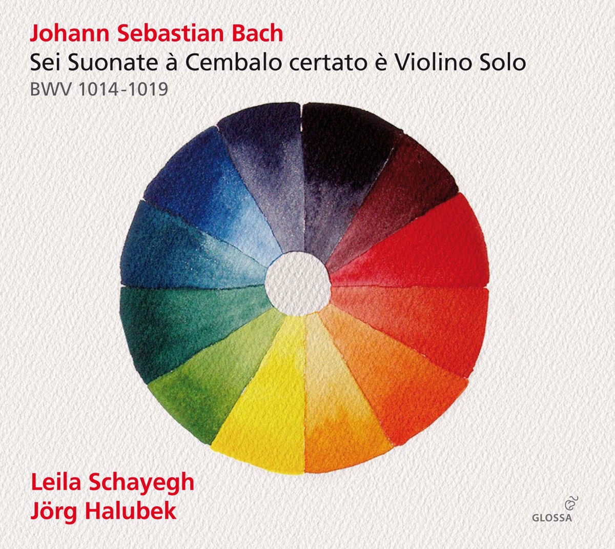 J.S. Bach: Sonatas for Violin & Harpsichord, BWV 1014-1019 by Leila Schayegh & Jörg Halubek album cover