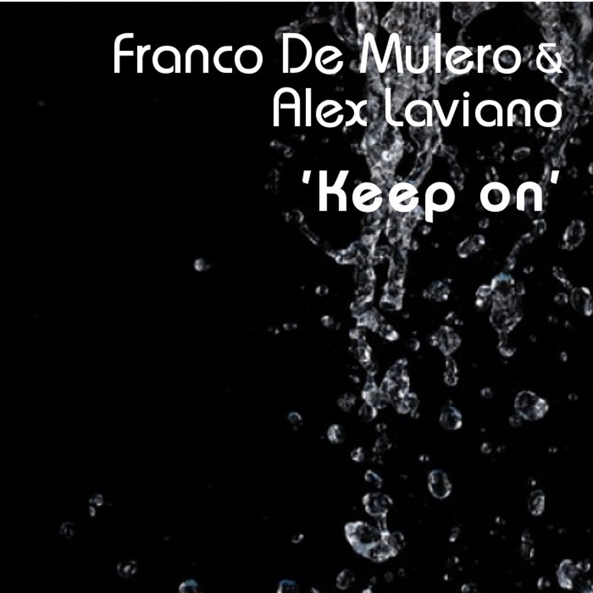 Keep On - Single by Franco De Mulero & Alex Laviano album cover