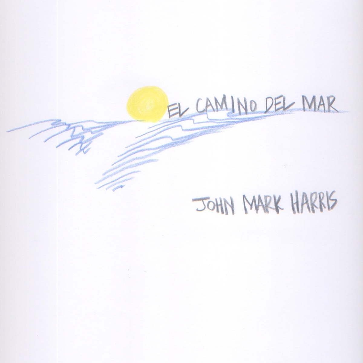 El Camino del Mar by John Mark Harris album cover