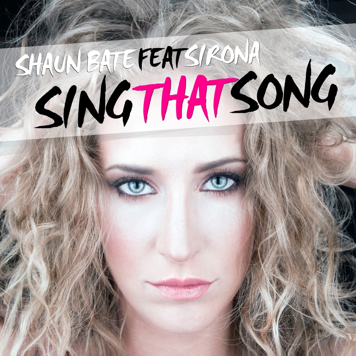 Sing That Song (feat. Sirona) [Remixes] - EP by Shaun Bate album cover
