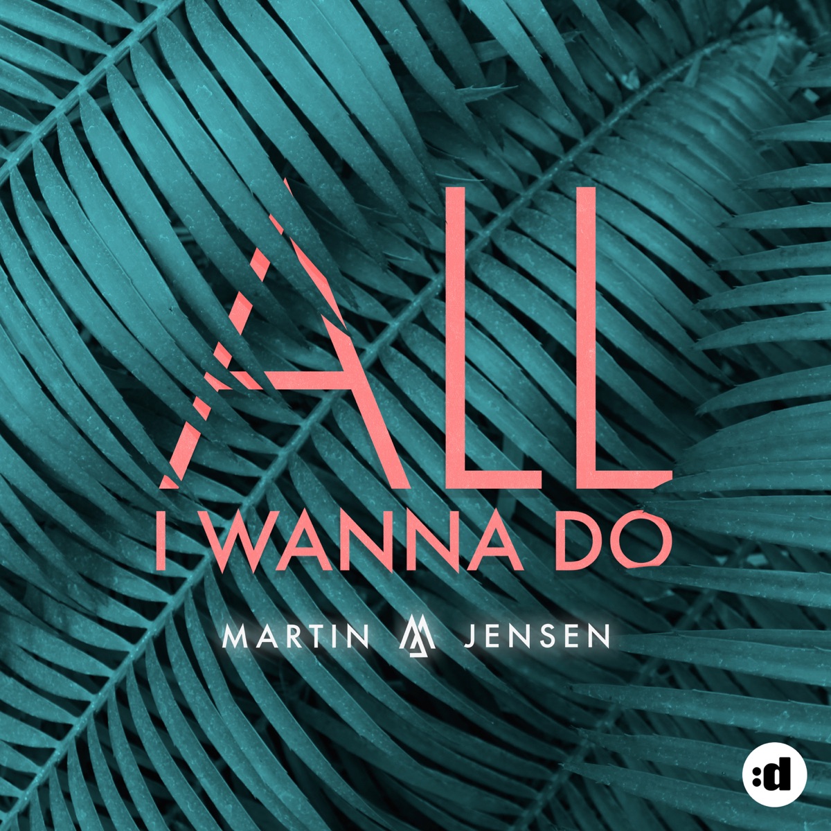 All I Wanna Do - Single by Martin Jensen album cover