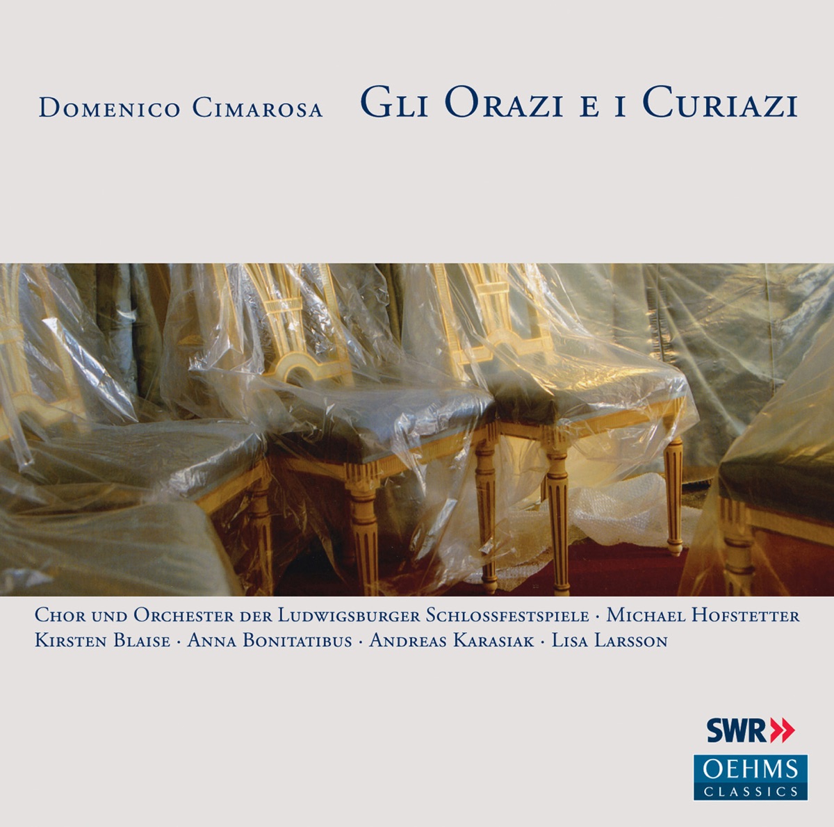 Cimarosa: Gli Orazi e i Curiazi (Live) by Kirsten Blaise, Anna Bonitatibus, Andreas Karasiak, Orchester der Ludwigsburger Schlossfestspiele & Michael Hofstetter album cover