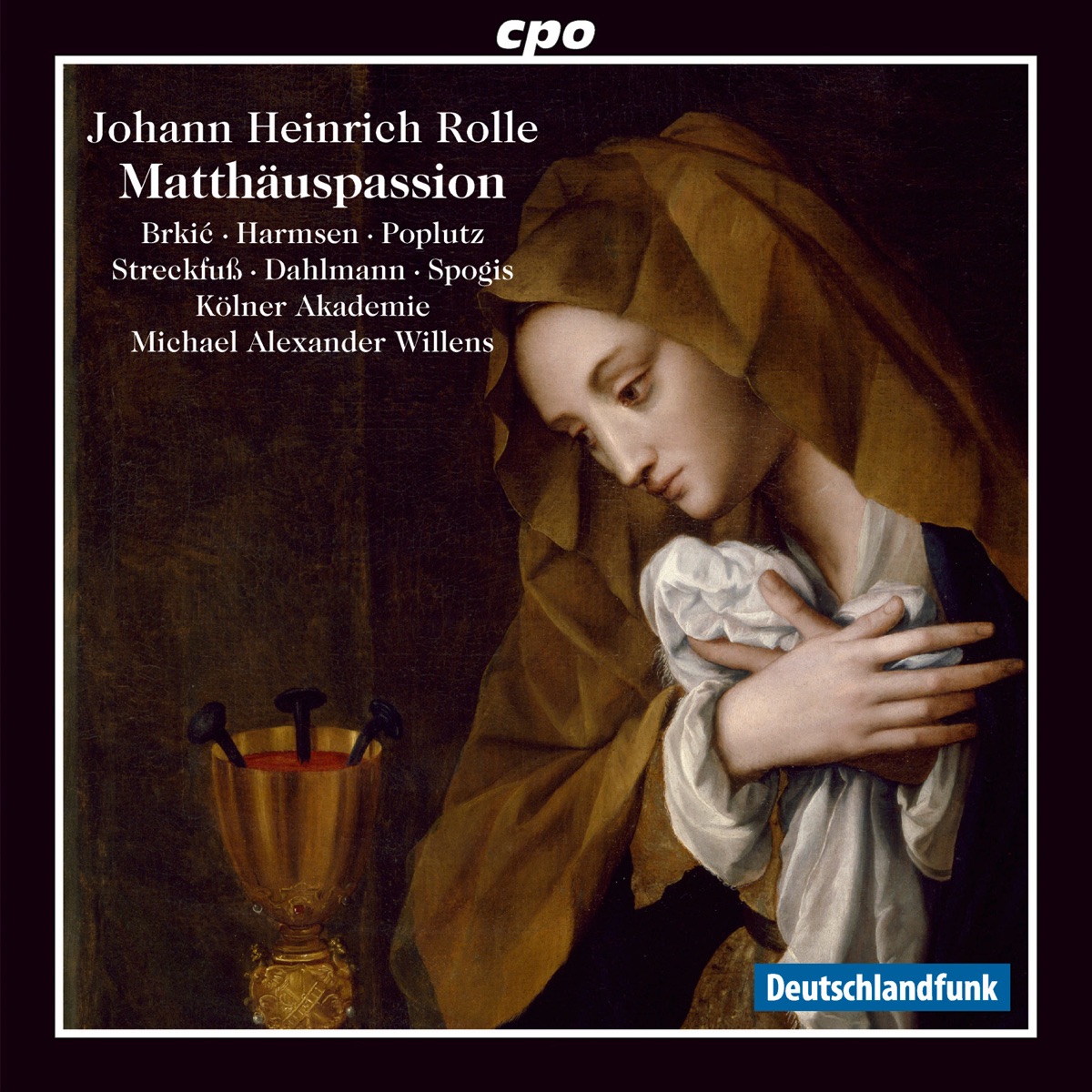 Rolle: Matthäuspassion by Orchester der Kölner Akademie, Chor der Kölner Akademie & Michael Alexander Willens album cover