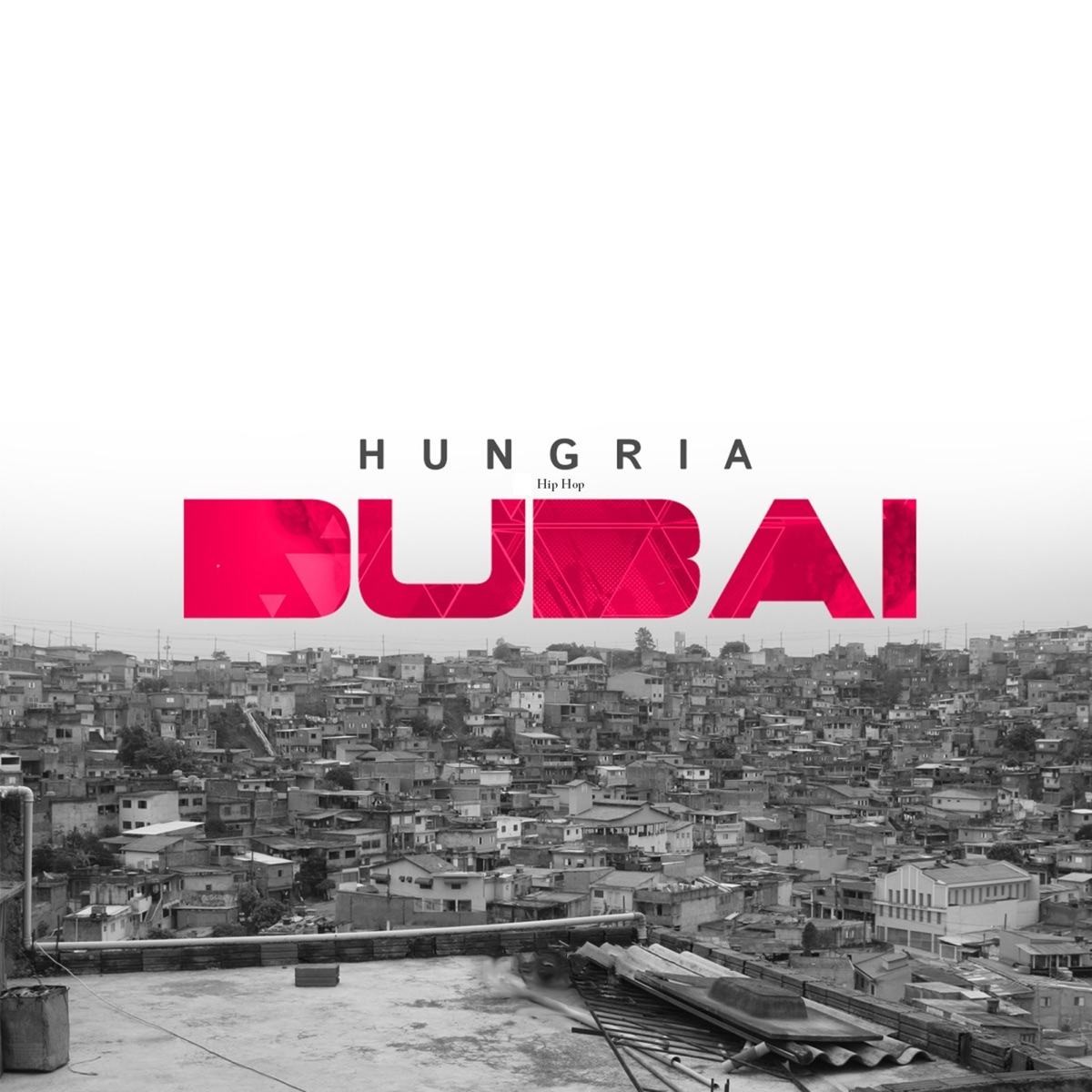 Dubai - Single by Hungria Hip Hop album cover
