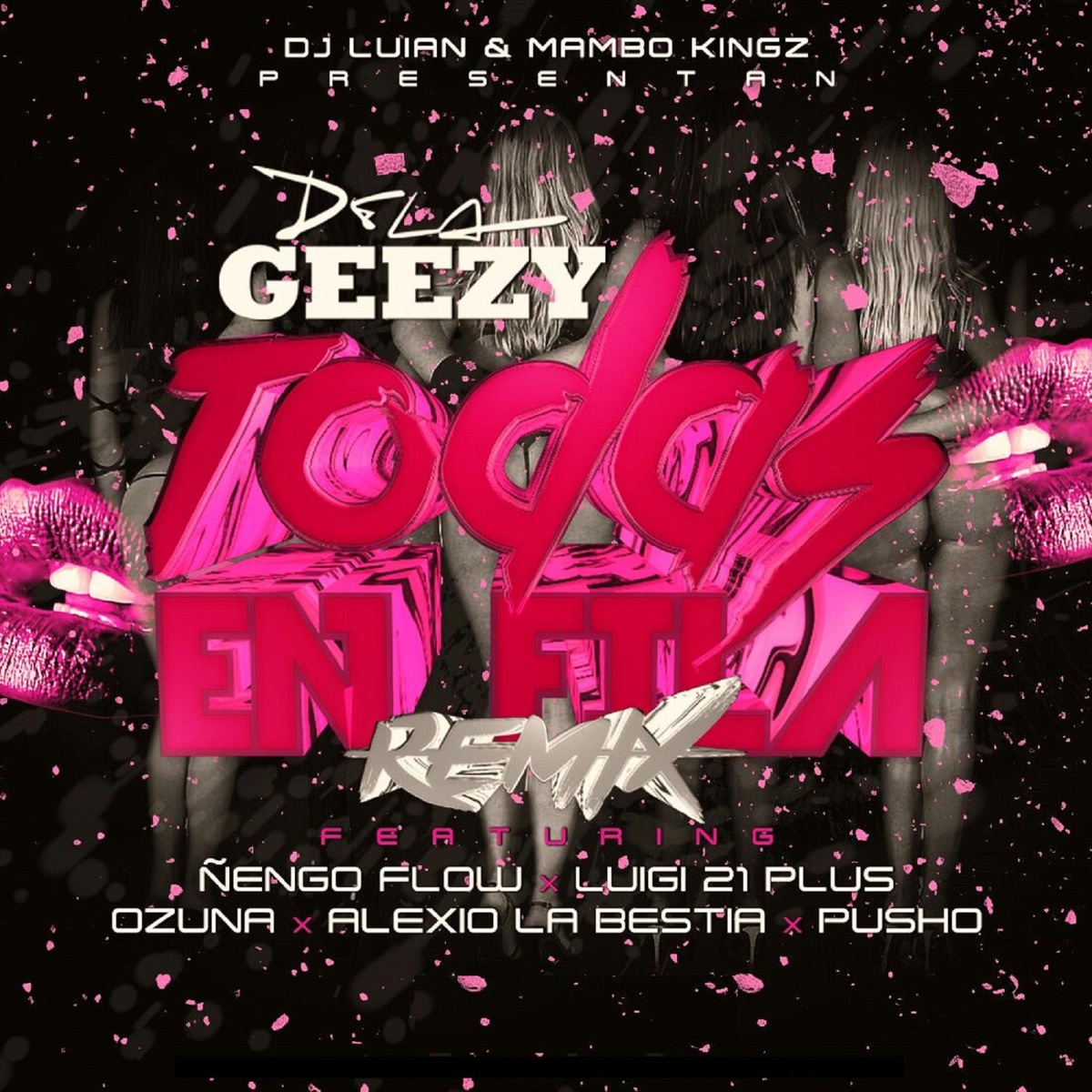 Todas en Fila (feat. Ñengo Flow, Ozuna, Luigi 21 Plus, Pusho & Alexio) [Remix] - Single by DJ Luian, Mambo Kingz & De La Ghetto album cover