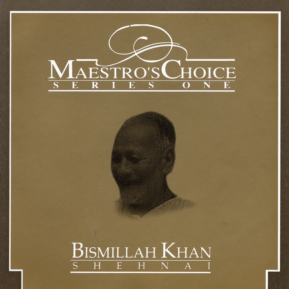 Maestro's Choice: Series One - Bismillah Khan by Ustad Bismillah Khan album cover