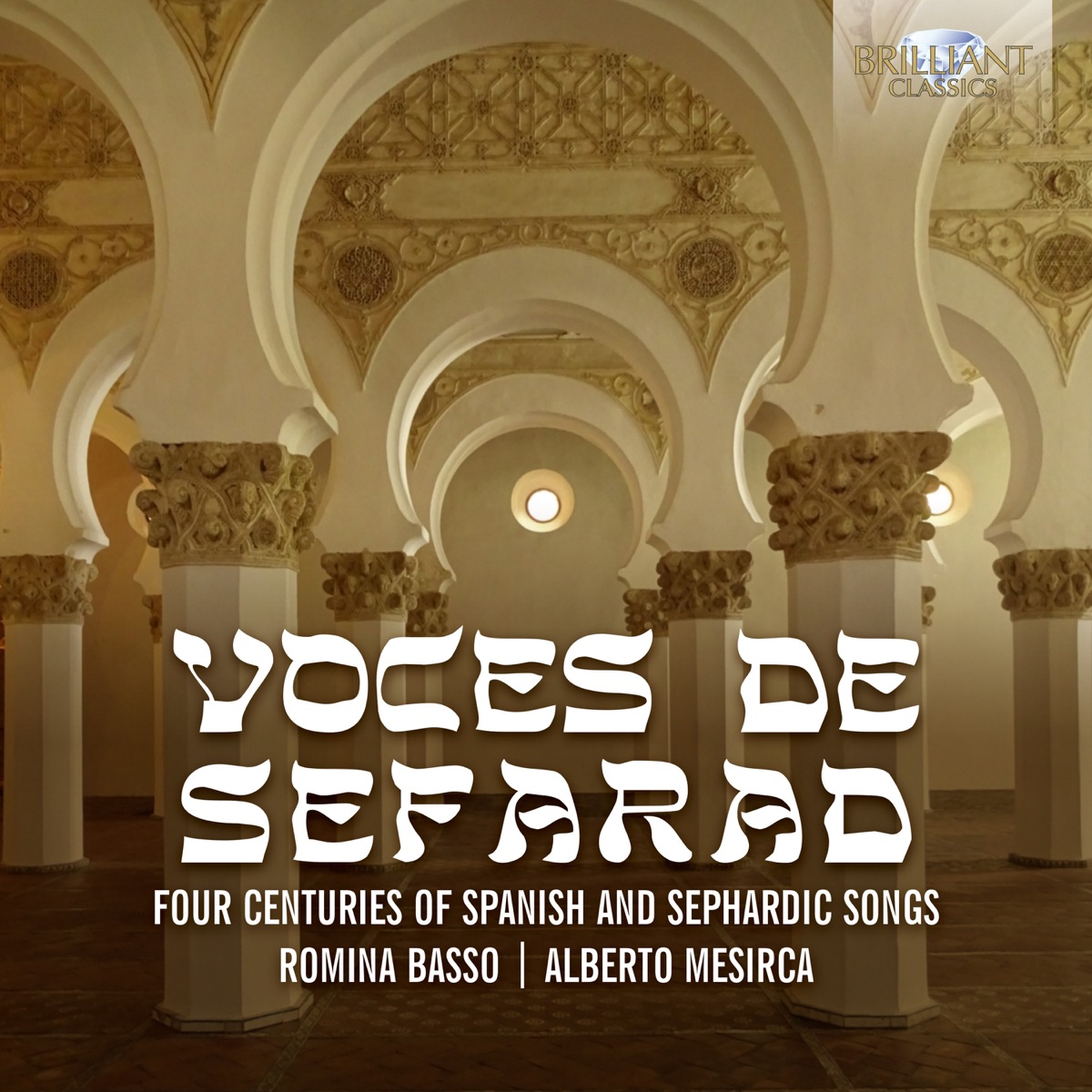 Voces de sefarad: Four Centuries of Spanish and Sephardic Songs by Turkish Ensemble, Romina Basso, Alberto Mesirca & Fahrettin Yarkin album cover