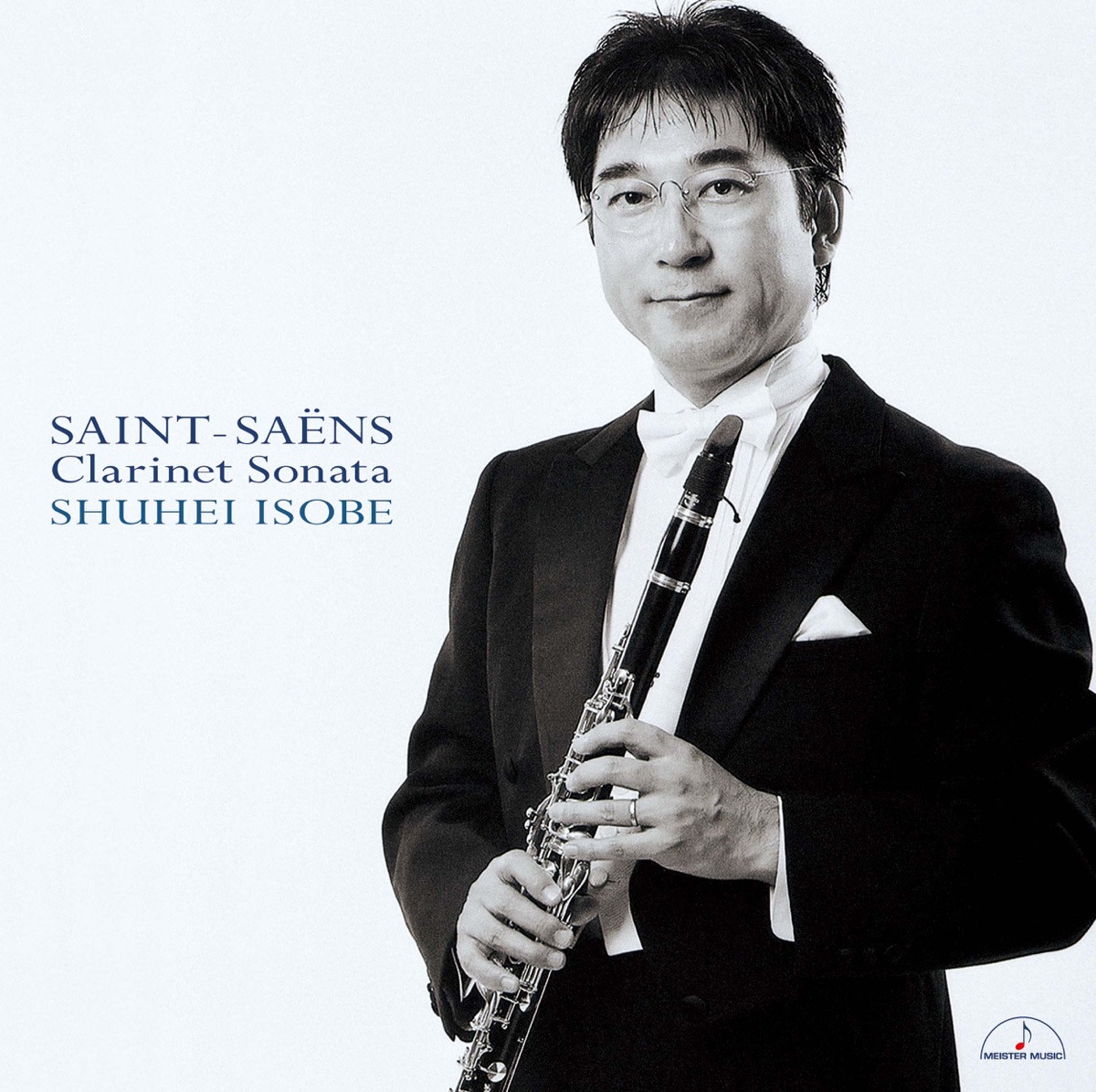 Saint-Saëns:Clarinet Sonata by Shuhei Isobe, Etsuko Okazaki, Morgaua Quartet, Eiji Arai, Testuo Tozawa, Hisashi Ono & Ryouichi Hujimori album cover