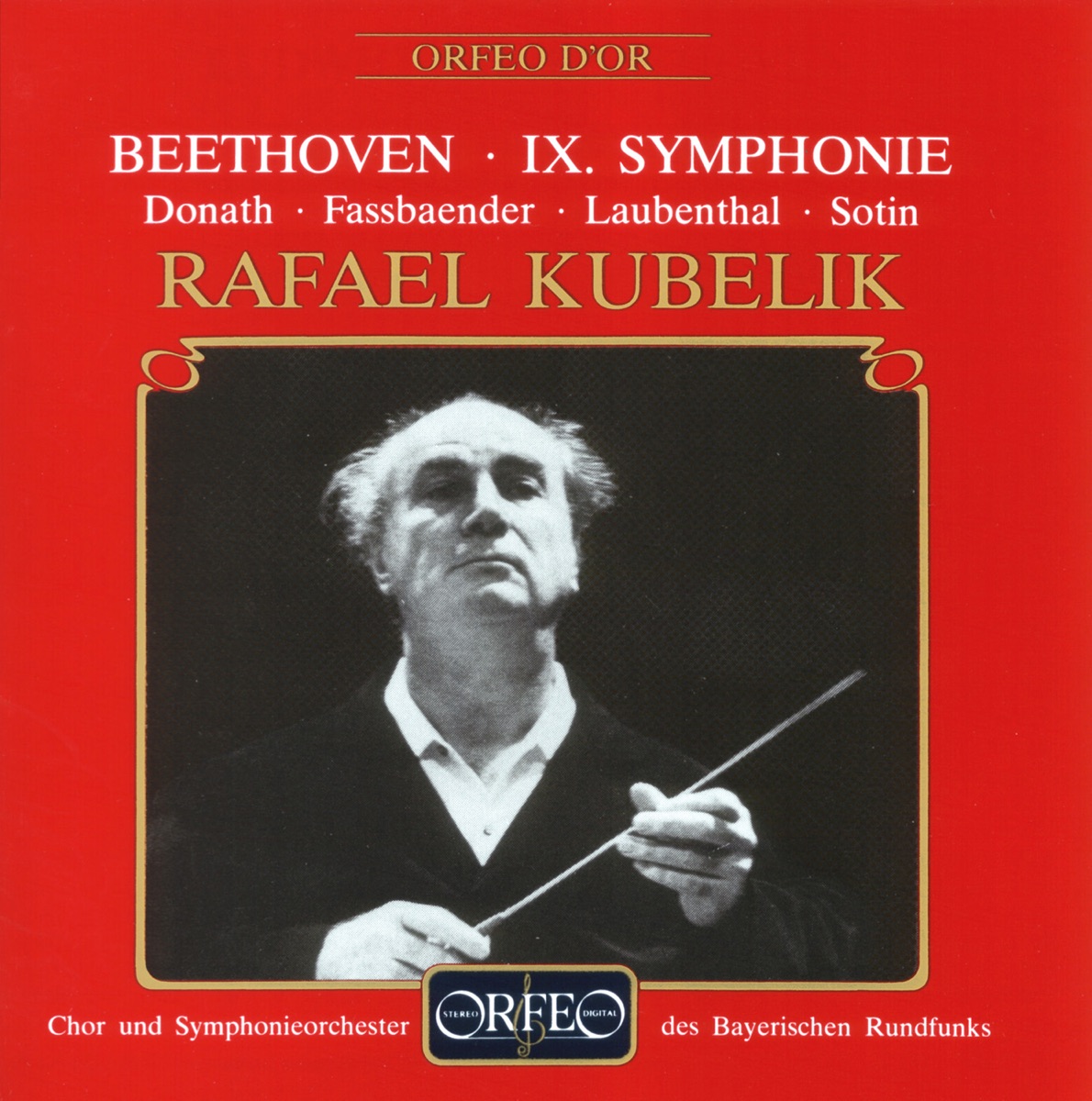 Beethoven: Symphony No. 9 in D Minor, Op. 125 "Choral" by Helen Donath, Brigitte Fassbaender, Horst Laubenthal, Hans Sotin, Bavarian Radio Chorus, Bavarian Radio Symphony Orchestra & Rafael Kubelik album cover