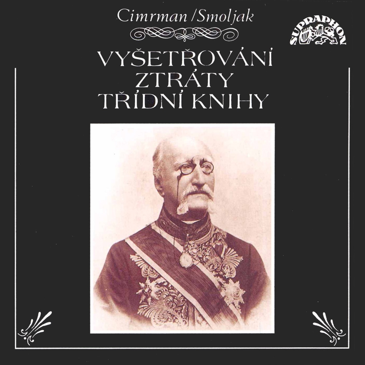 Vyšetřování Ztráty Třídní Knihy by Zdeněk Svěrák, Miloň Čepelka, Ladislav Smoljak & Jaroslav Weigel album cover