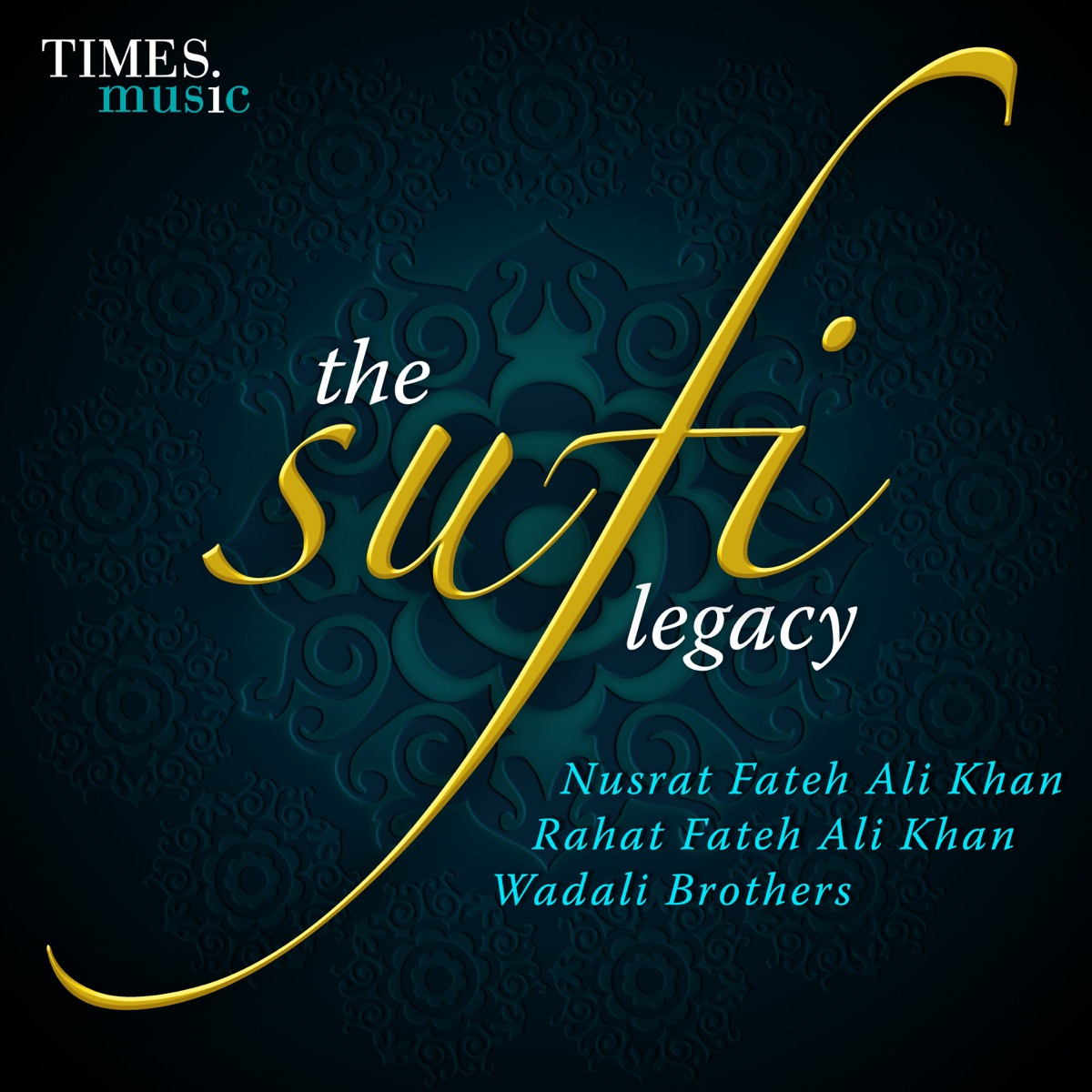 The Sufi Legacy - Nusrat Fateh Ali Khan, Rahat Fateh Ali Khan, Wadali Brothers by Nusrat Fateh Ali Khan, Rahat Fateh Ali Khan & Wadali Brothers album cover