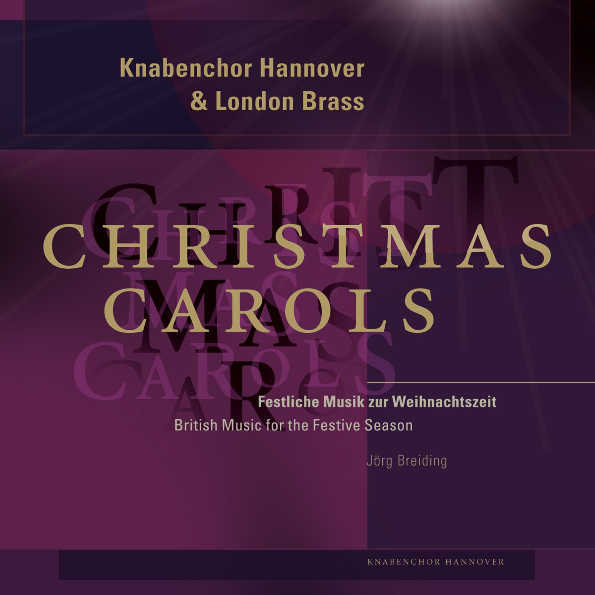 Christmas Carols - British Music for the Festive Season by Jörg Breiding, Hanover Boys Choir & London Brass album cover