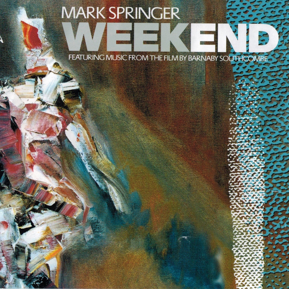 Weekend (featuring Music from the Film by Barnaby Southcombe) by Mark Springer album cover