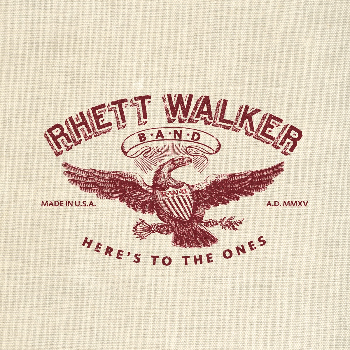Here's To the Ones by Rhett Walker Band album cover