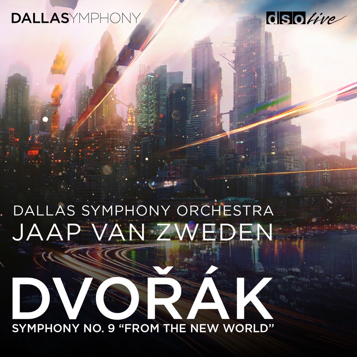 Dvořák: Symphony No. 9 in E Minor, Op. 95, B. 178 "From the New World" (Live) by Dallas Symphony Orchestra & Jaap van Zweden album cover
