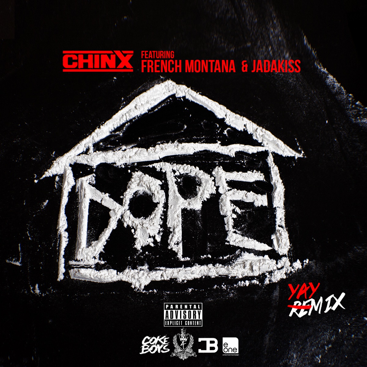 Dope House (Remix) [feat. French Montana & Jadakiss] - Single by Chinx album cover