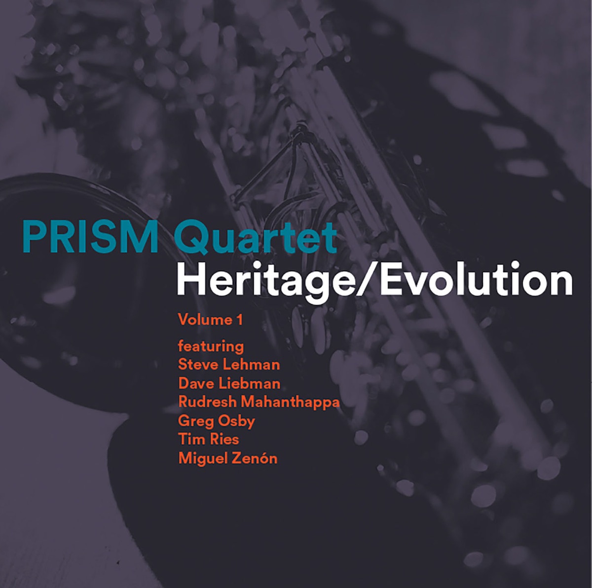 Heritage - Evolution, Vol. 1 (feat. Steve Lehman, Dave Liebman, Rudresh Mahanthappa, Greg Osby, Tim Ries & Miguel Zenón) by PRISM Quartet album cover