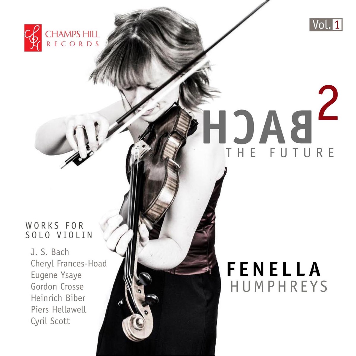 Bach 2 The Future, Vol. 1 by Fenella Humphreys album cover