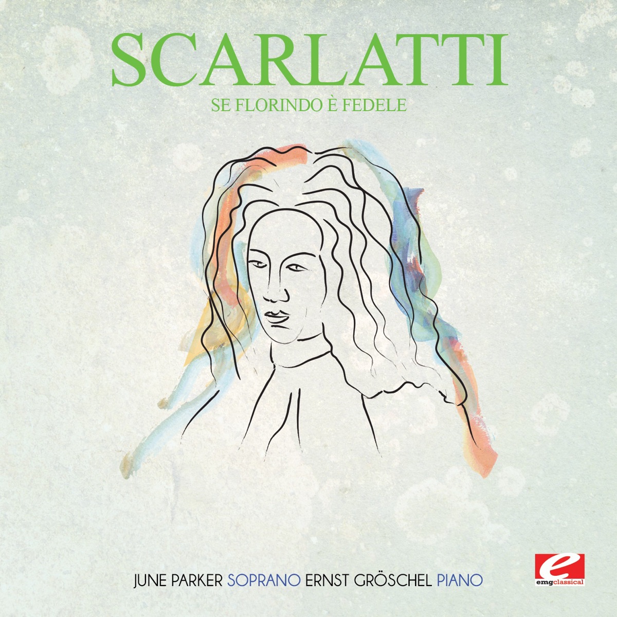 Scarlatti: Se Florindo è fedele (Remastered) - Single by June Parker & Ernst Gröschel album cover