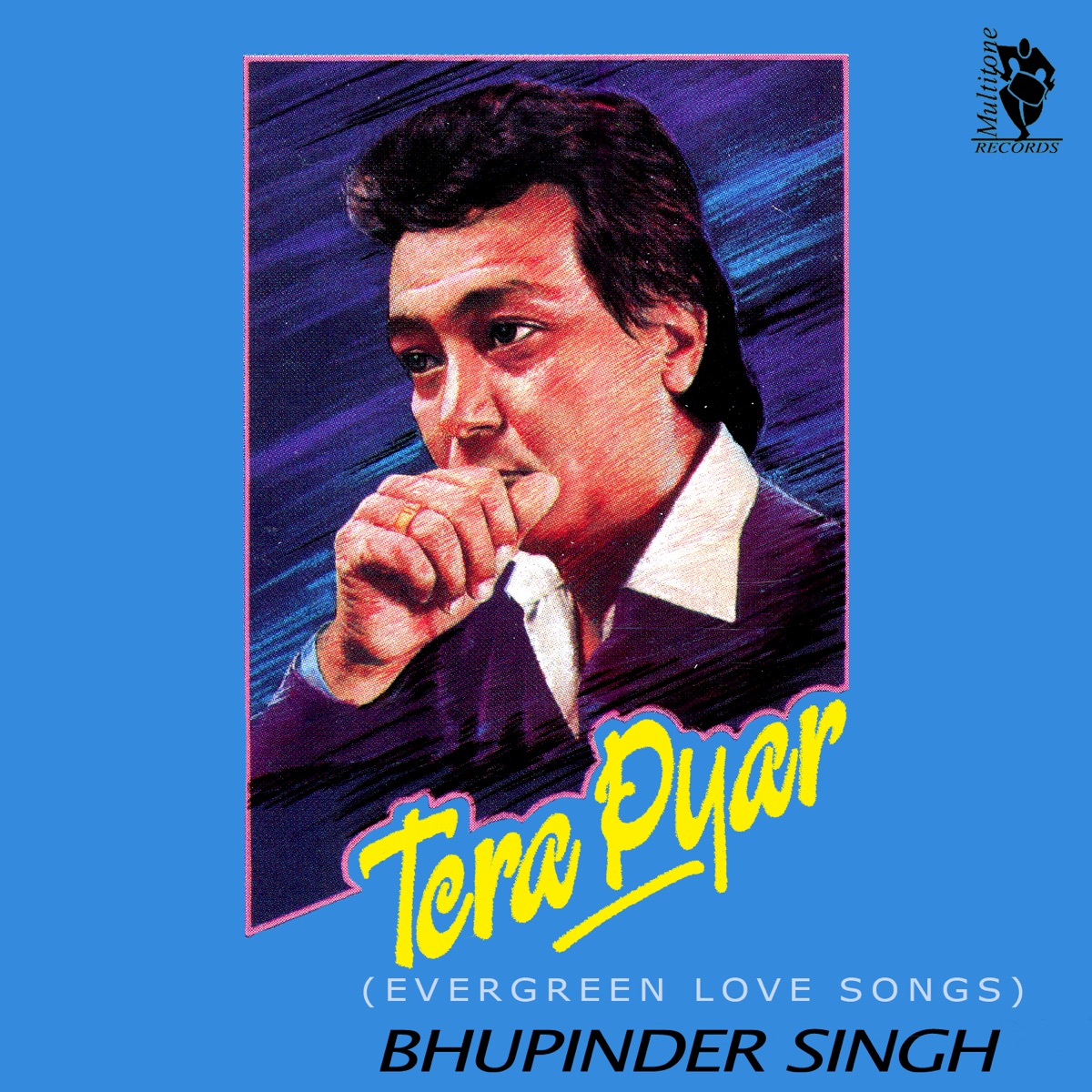 Tera Pyar (Evergreen Love Songs) by Bhupinder Singh album cover