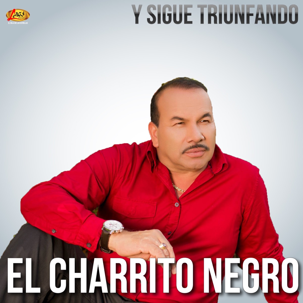Y Sigue Triunfando by El Charrito Negro album cover