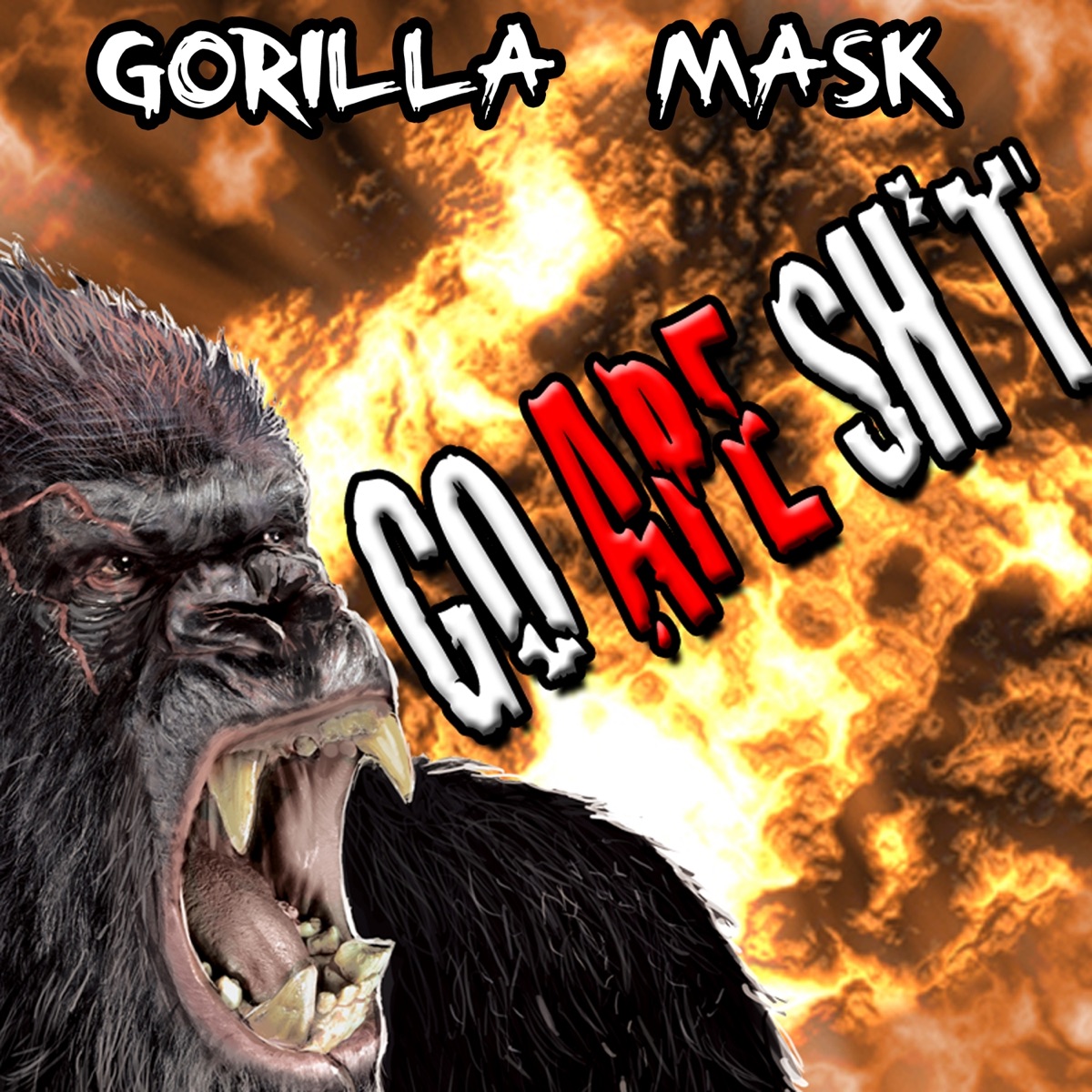Go Ape Sh*T - Single by Gorilla Mask album cover