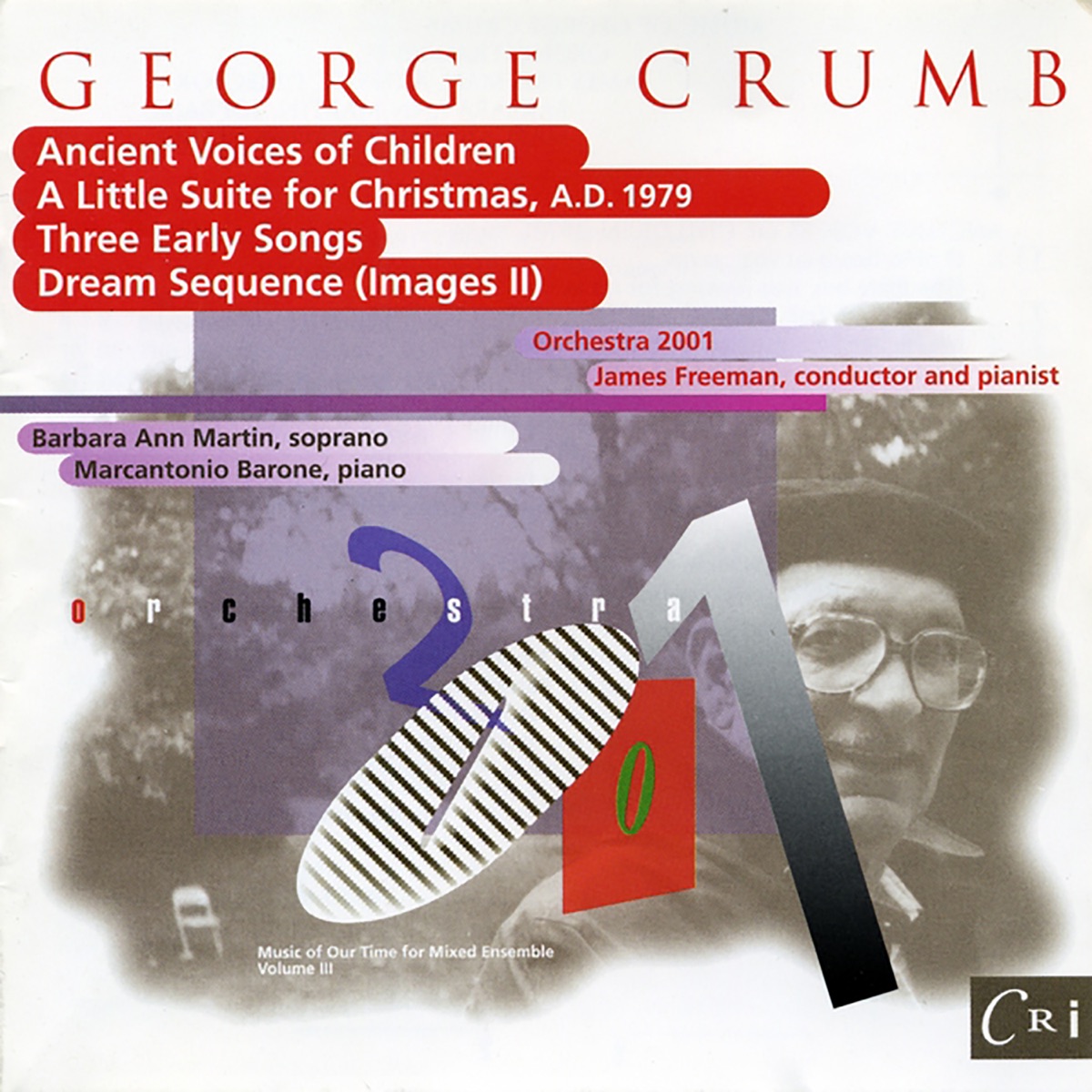 Music of Our Time, Vol. 3:  George Crumb by Orchestra 2001 & James Freeman album cover
