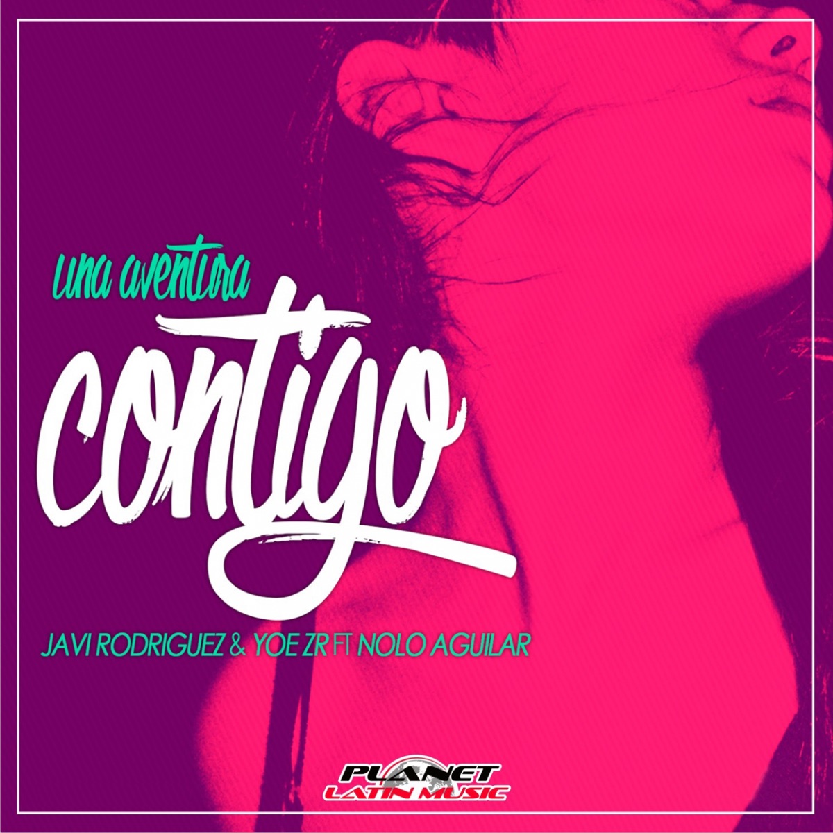 una Aventura Contigo (feat. Nolo Aguilar) - Single by Javi Rodriguez & Yoe ZR album cover