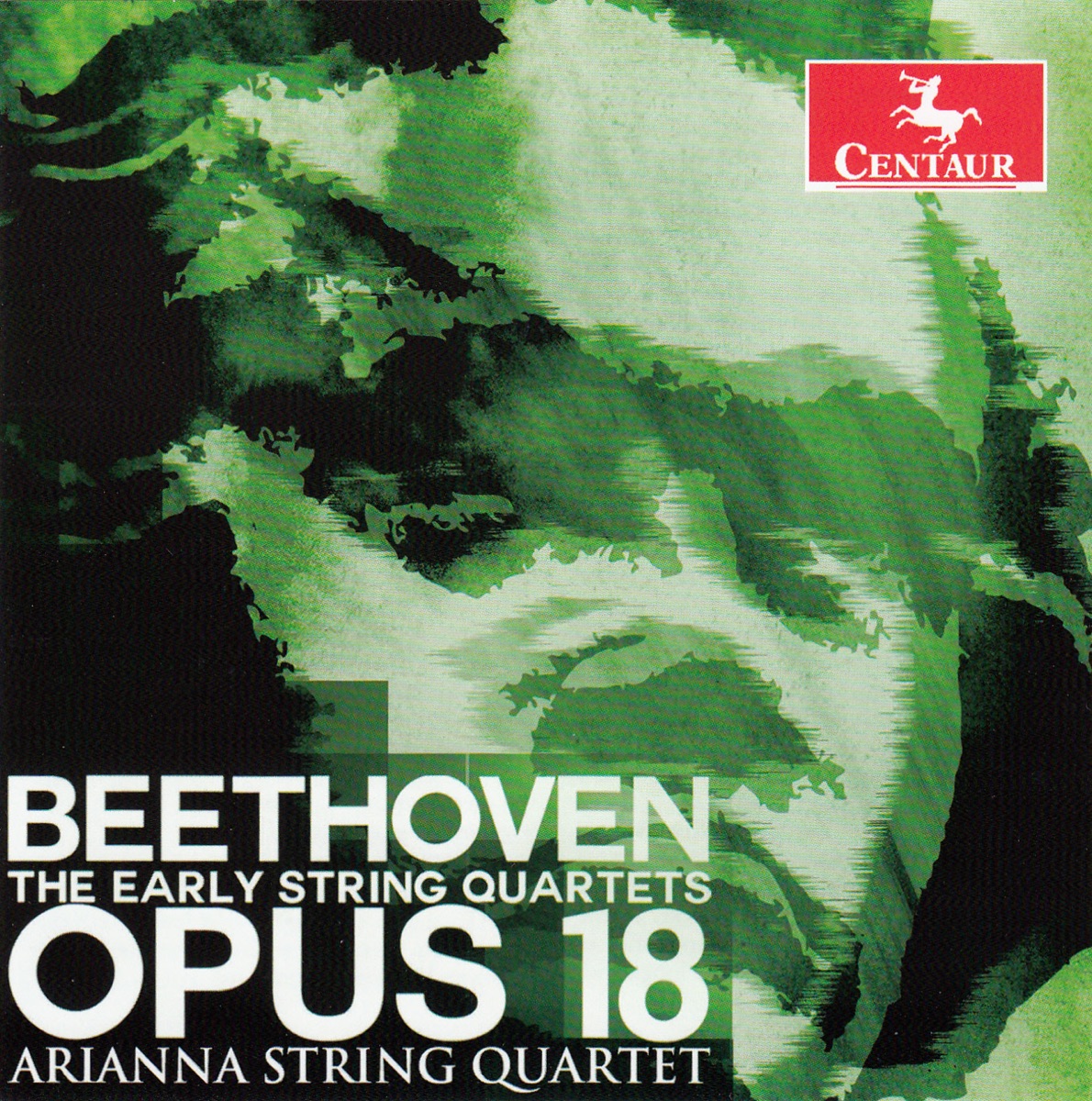 Beethoven: The Early String Quartets, Op. 18 by Arianna String Quartet album cover
