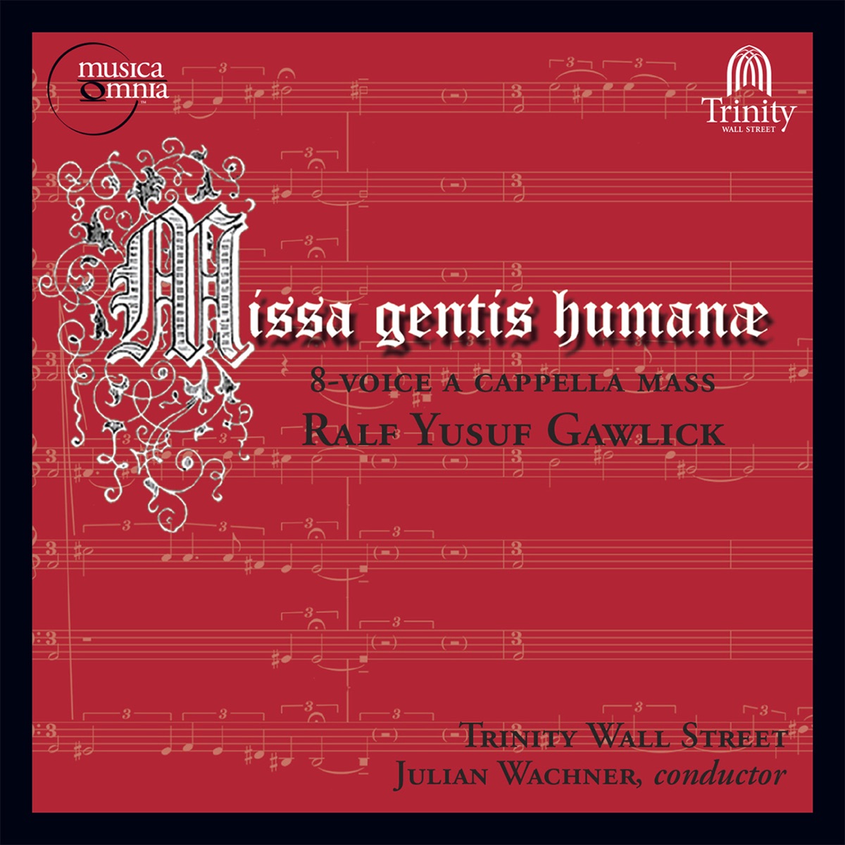 Gawlick: Missa gentis humanæ, Op. 16 by Choir of Trinity Wall Street & Julian Wachner album cover