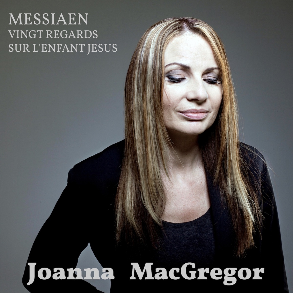 Messiaen: Vingt regards sur l'enfant Jésus by Joanna MacGregor album cover