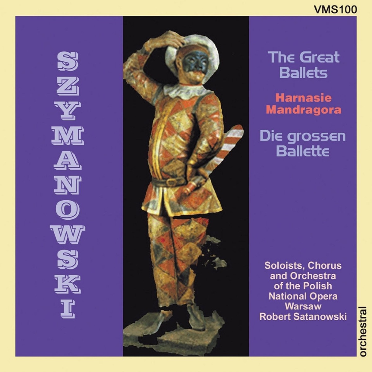Szymanowski: The Great Ballets (Harnasie - Mandragora) by Jozef Stepien, Paulos Raptis & Robert Satanowski album cover