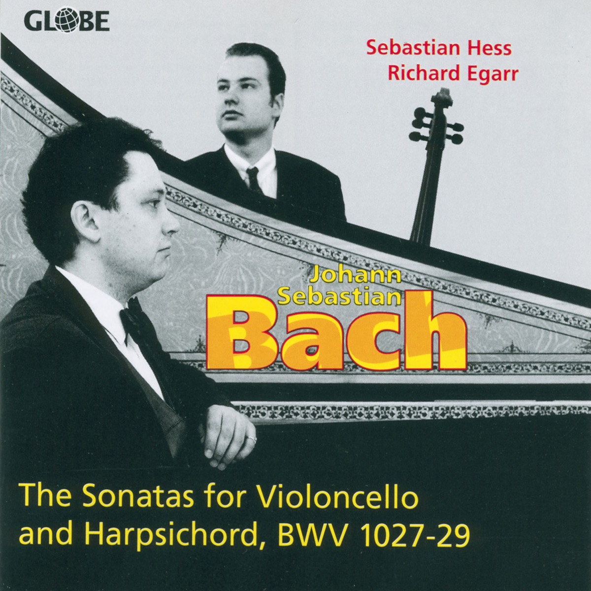 Bach: The Sonatas for Violoncello and Harpsichord, BWV 1027-29 by Richard Egarr & Sebastian Hess album cover