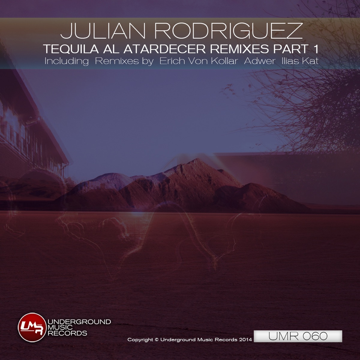 Tequila Al Atardecer Remixes Part 1 - EP by Julián Rodríguez album cover