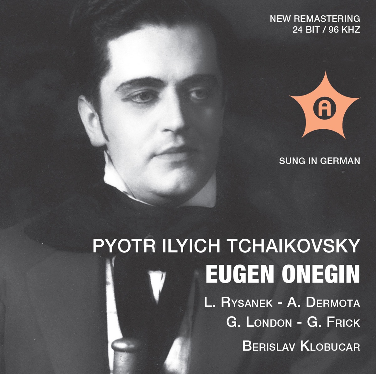 Tchaikovsky: Eugene Onegin, Op. 24, TH 5 (Sung in German) [Live] by Leonie Rysanek, Anton Dermota, George London, Gottlob Frick, Orchestra of the Vienna State Opera & Berislav Klobucar album cover
