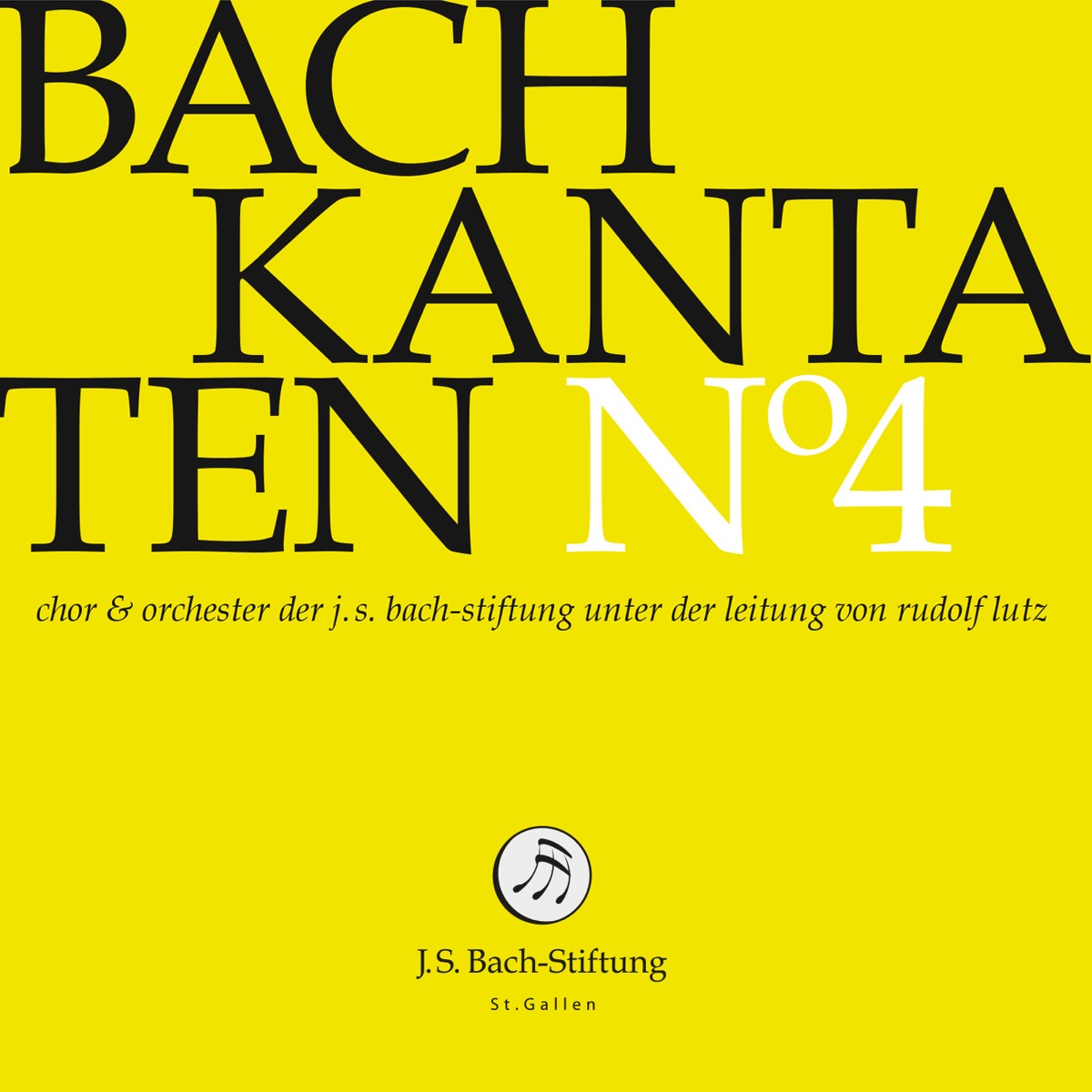 J.S. Bach: Cantatas, Vol. 4 by Chor der J.S. Bach-Stiftung, Rudolf Lutz & Orchester der J.S. Bach-Stiftung album cover