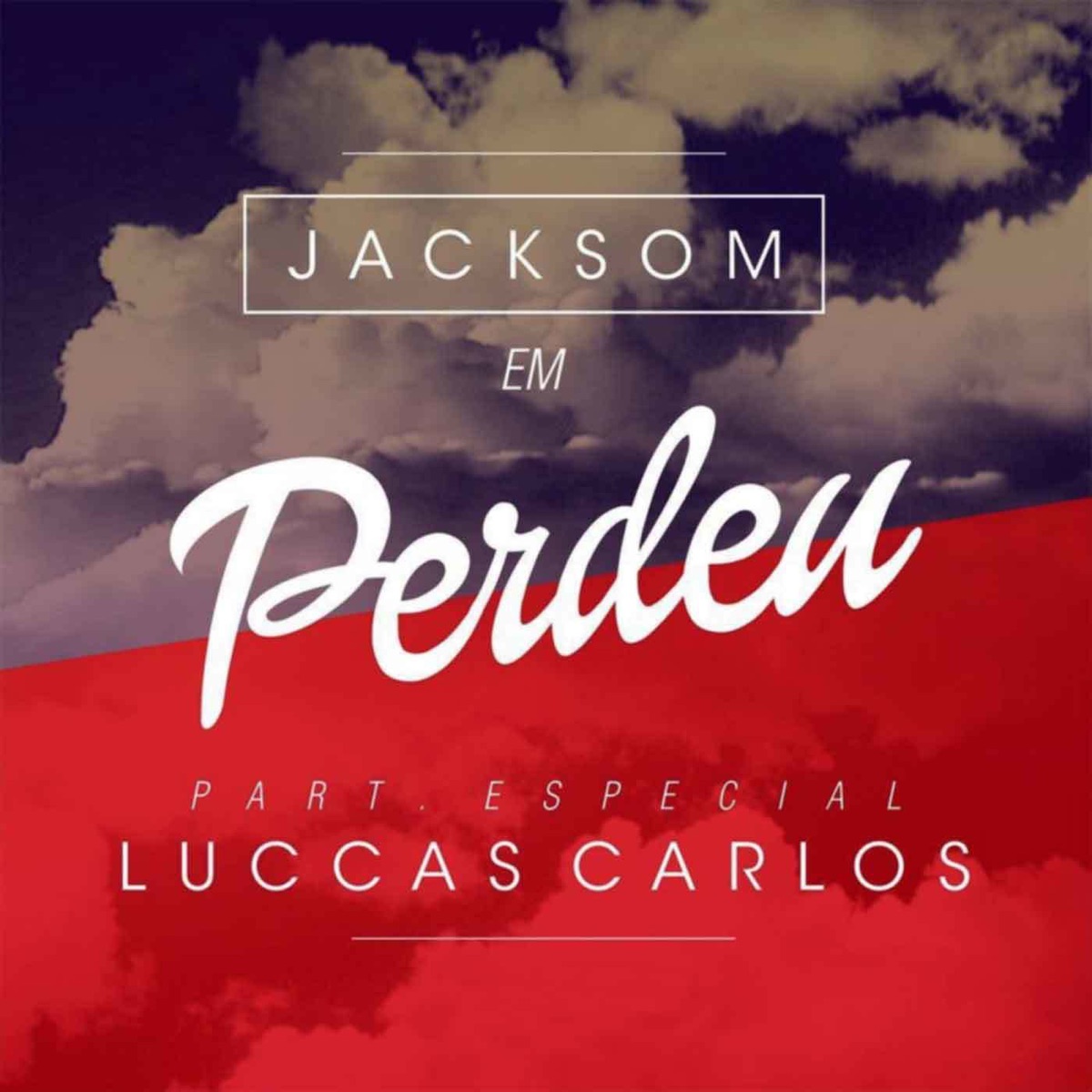 Perdeu (feat. Luccas Carlos) - Single by Jacksom album cover