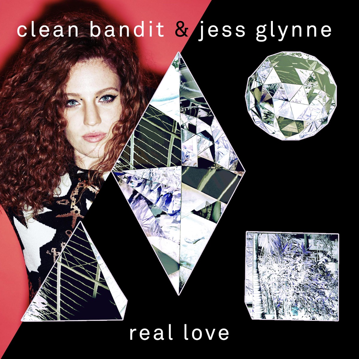 Real Love (Remixes) - EP by Clean Bandit & Jess Glynne album cover