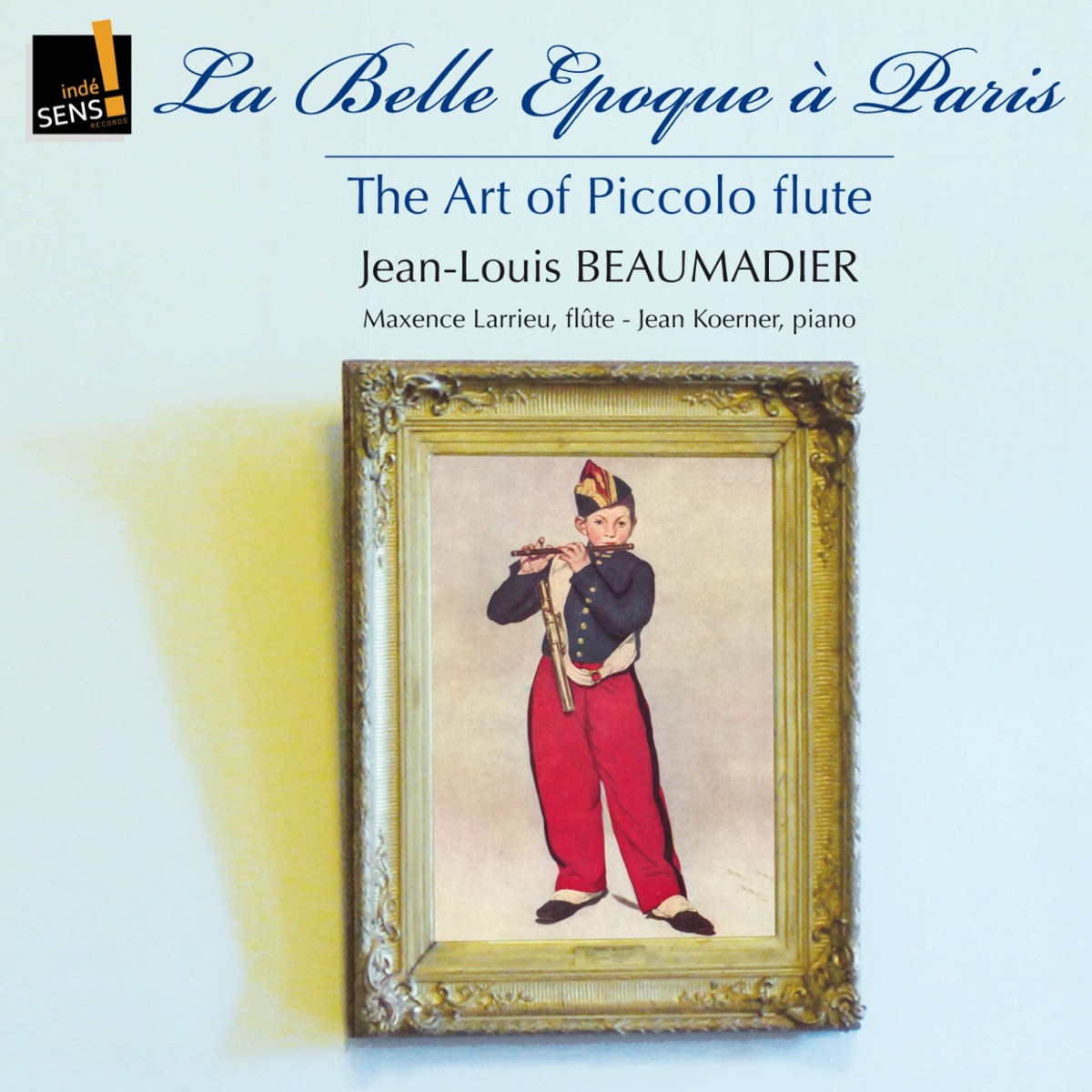 The Art of the Piccolo Flute: La belle époque à Paris by Jean-Louis Beaumadier, Jean Koerner & Maxence Larrieu album cover